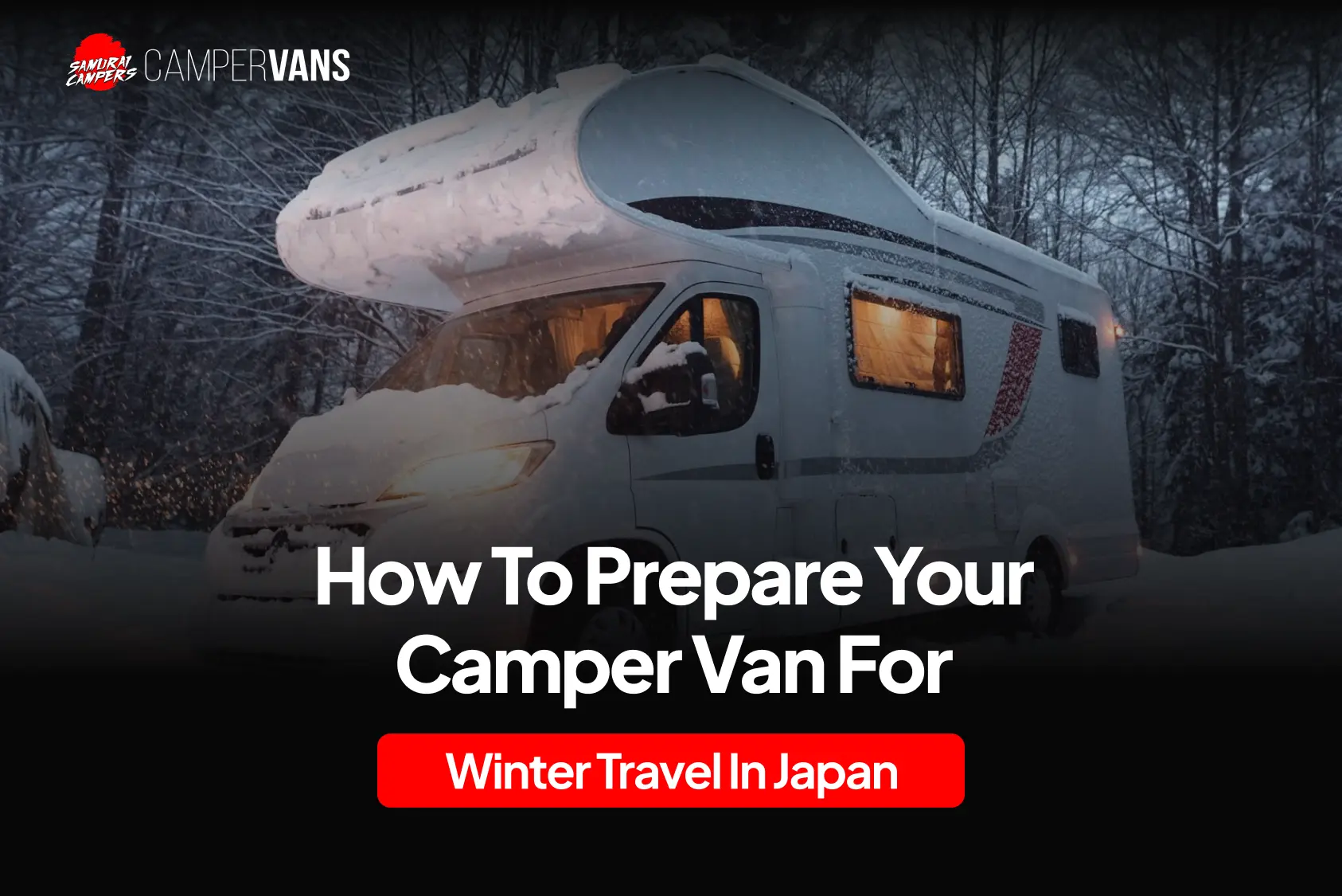 How to Prepare Your Camper Van for Winter Travel in Japan